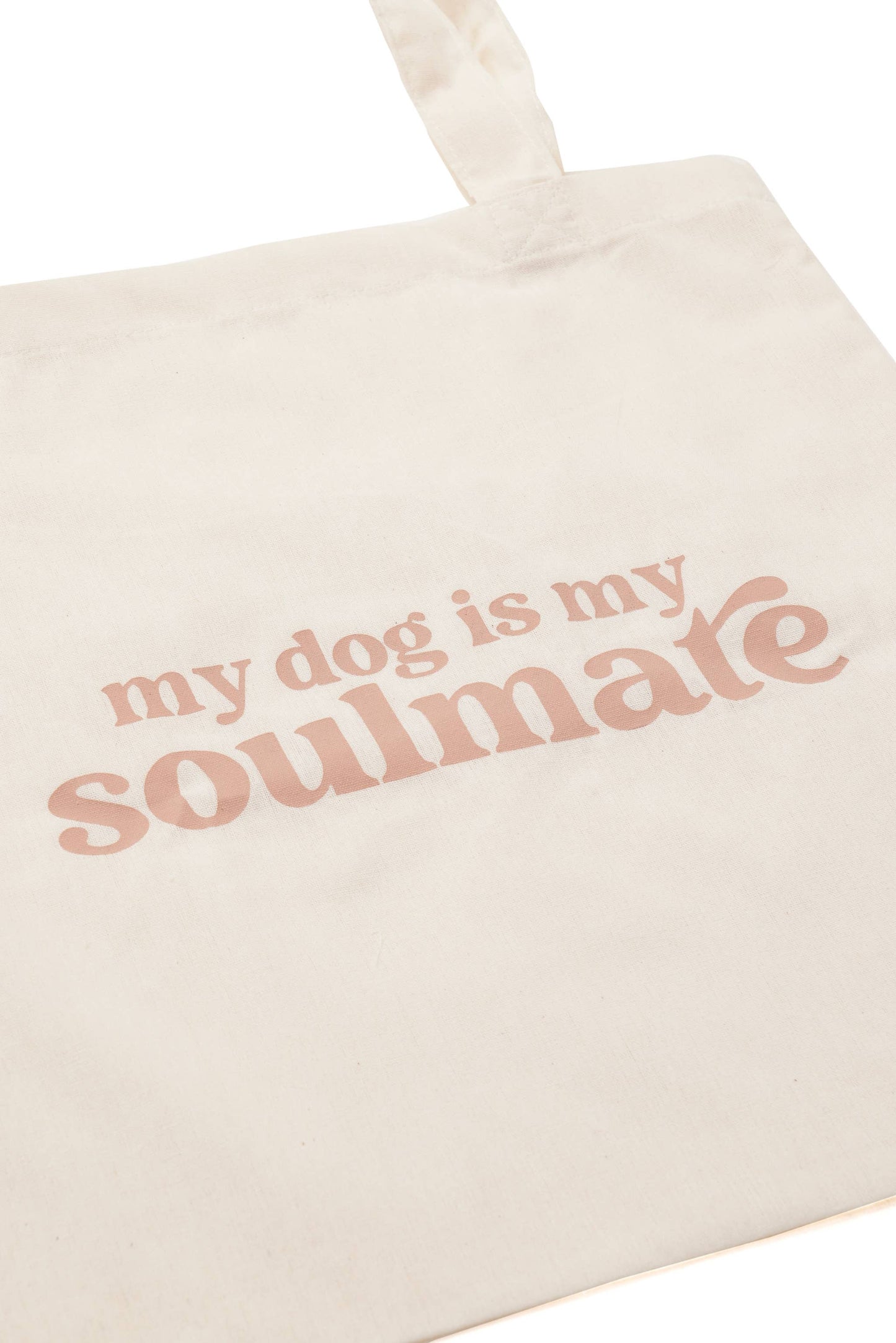 Tote bag My dog is my soulmate